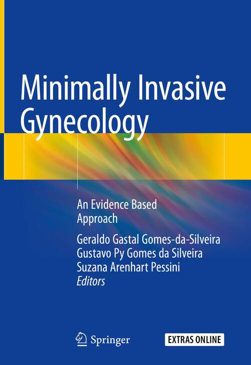 Book cover of Minimally Invasive Gynecology: An Evidence Based Approach (1st ed. 2018)