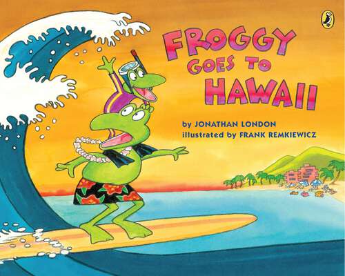 Book cover of Froggy Goes to Hawaii (Froggy)