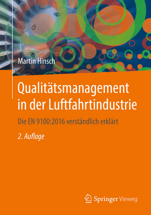 Book cover of Qualitätsmanagement in der Luftfahrtindustrie: Die EN 9100:2016 verständlich erklärt (2. Aufl. 2016)