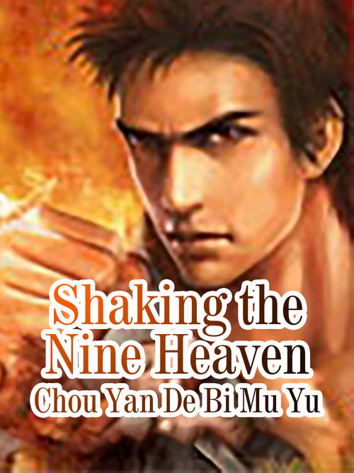 Book cover of Shaking the Nine Heaven: Volume 4 (Volume 4 #4)