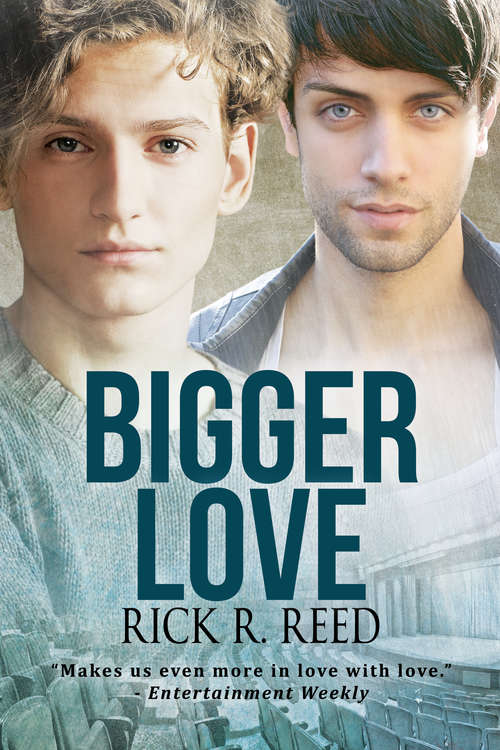 Book cover of Bigger Love (Big Love Ser. #2)