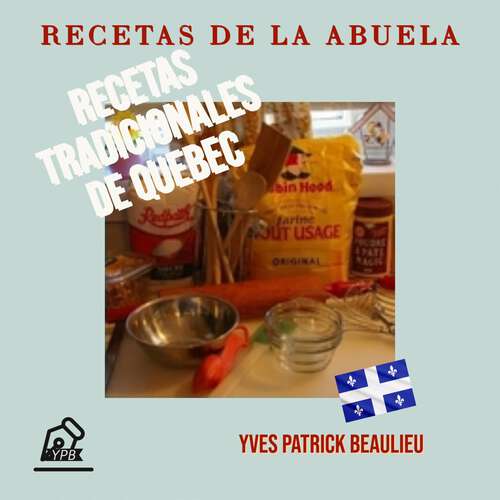 Book cover of Recetas de la abuela: Recetas tradicionales de Quebec