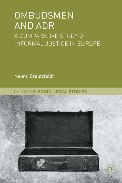 Book cover of Ombudsmen and ADR: A Comparative Study Of Informal Justice In Europe (Palgrave Socio-Legal Studies)