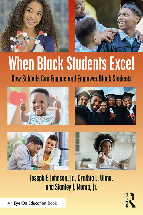 Book cover of When Black Students Excel: How Schools Can Engage and Empower Black Students