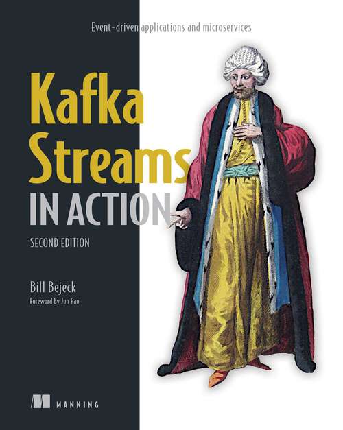 Book cover of Kafka Streams in Action, Second Edition (In Action)