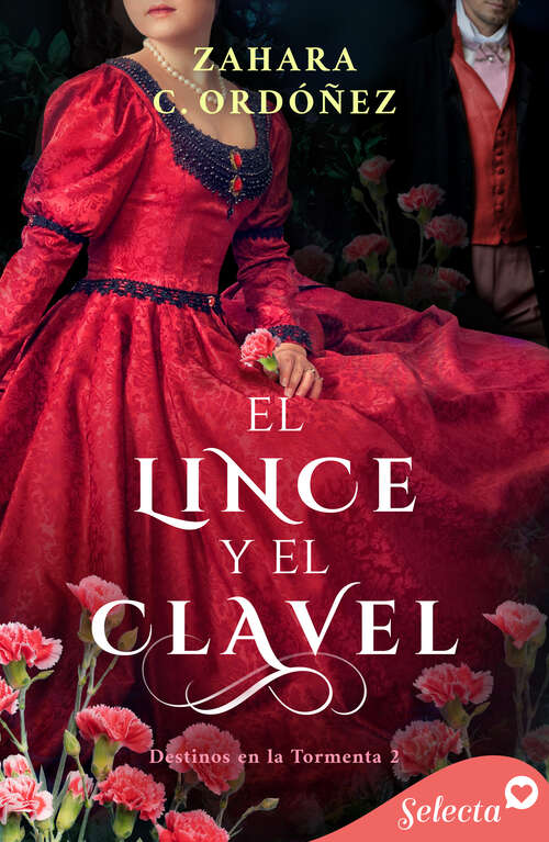 Book cover of El lince y el clavel (Destinos en la tormenta: Volumen 2)