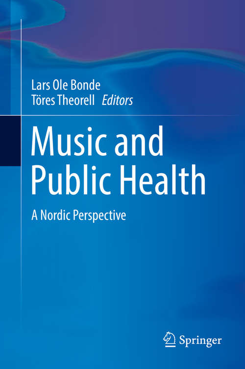 Book cover of Music and Public Health: A Nordic Perspective (1st ed. 2018)