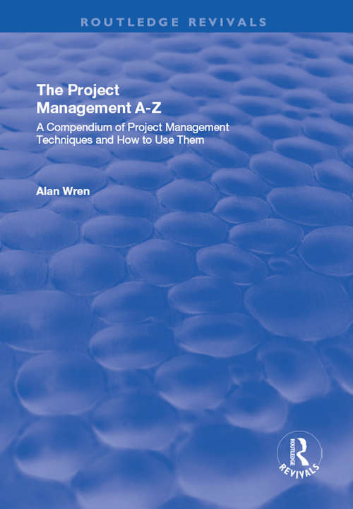 Book cover of Project Management A-Z: A Compendium of Project Management Techniques and How to Use Them