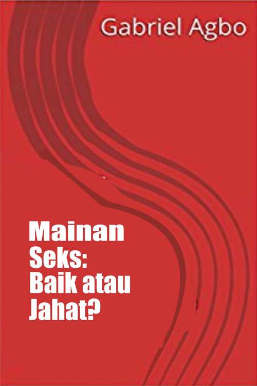 Book cover of Mainan Seks: Baik atau Jahat?