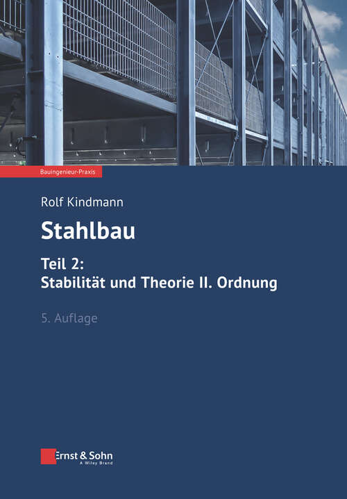 Book cover of Stahlbau, Teil 2: Stabilität und Theorie II. Ordnung (5. Auflage) (Bauingenieur-Praxis)