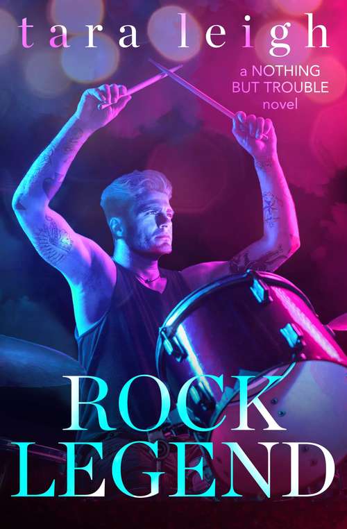 Book cover of Rock Legend (Nothing but Trouble #2)