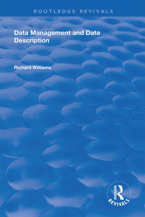 Book cover of Data Management and Data Description (Routledge Revivals)