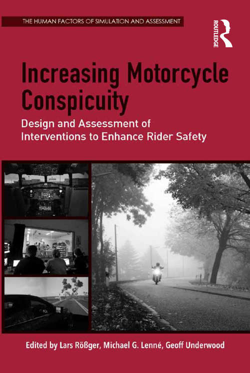 Book cover of Increasing Motorcycle Conspicuity: Design and Assessment of Interventions to Enhance Rider Safety (Human Factors, Simulation and Performance Assessment)