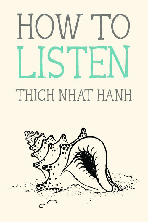 Book cover of How to Listen (Mindfulness Essentials #11)