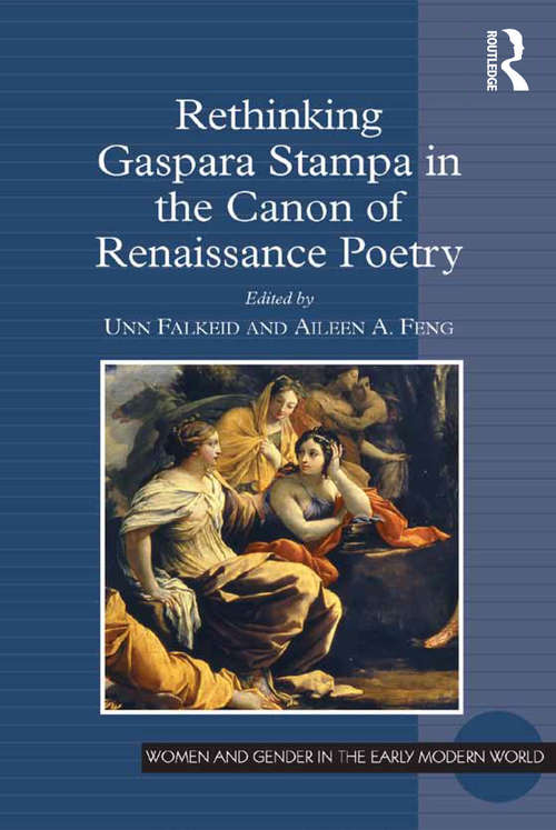 Book cover of Rethinking Gaspara Stampa in the Canon of Renaissance Poetry (Women and Gender in the Early Modern World)