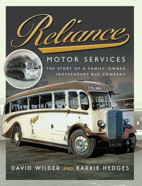 Book cover of Reliance Motor Services: The Story of a Family-Owned Independent Bus Company