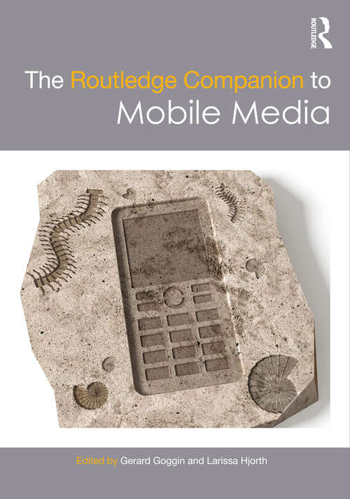 Book cover of The Routledge Companion to Mobile Media (Routledge Media and Cultural Studies Companions)