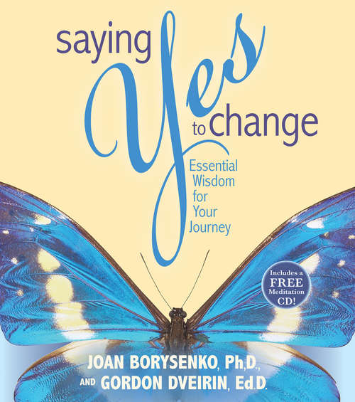 Book cover of Saying Yes to Change: Essential Wisdom For Your Journey
