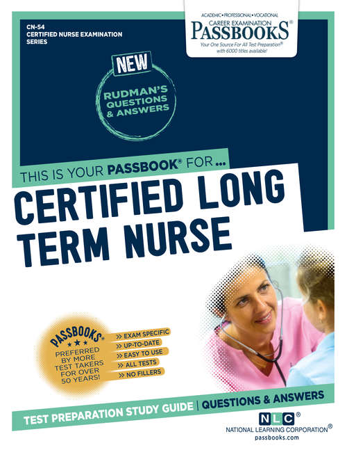 Book cover of Certified Long Term Care Nurse: Passbooks Study Guide (Certified Nurse Examination Series)