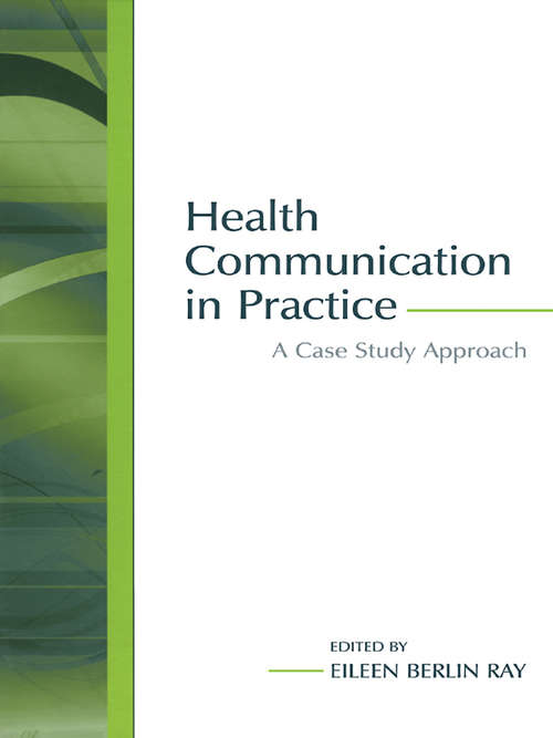 Book cover of Health Communication in Practice: A Case Study Approach (Routledge Communication Series)