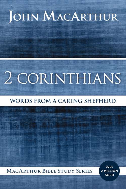 Book cover of 2 Corinthians: Words from a Caring Shepherd (MacArthur Bible Studies)