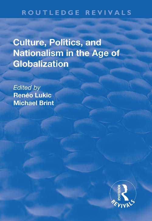 Book cover of Culture, Politics and Nationalism an the Age of Globalization