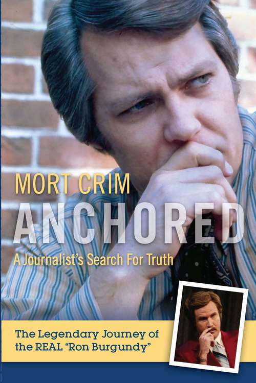 Book cover of Anchored: A Journalist's Search for Truth