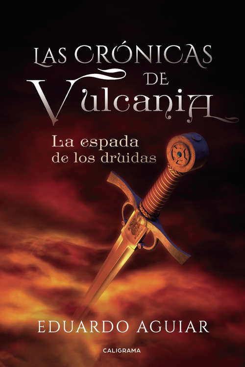 Book cover of Las crónicas de Vulcania: La espada de los druidas