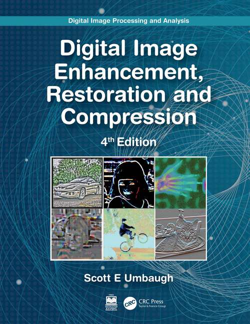 Book cover of Digital Image Processing and Analysis: Digital Image Enhancement, Restoration and Compression (4)