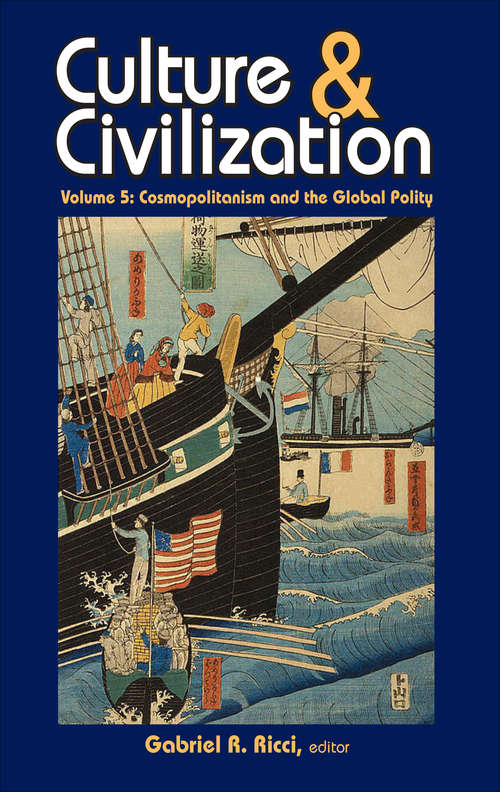 Book cover of Culture and Civilization: Cosmopolitanism and the Global Polity (Culture And Civilization Ser.)