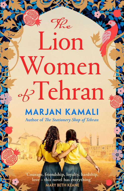 Book cover of The Lion Women of Tehran: The life-affirming BBC Radio 2 Book Club pick