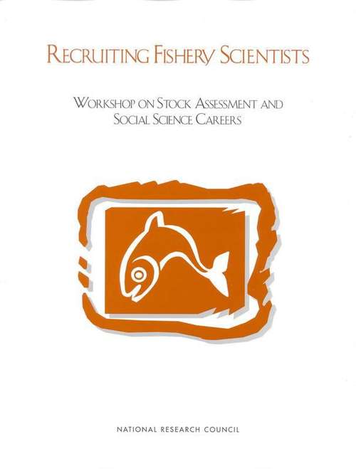 Book cover of Recruiting Fishery Scientists: Workshop on Stock Assessment and Social Science Careers