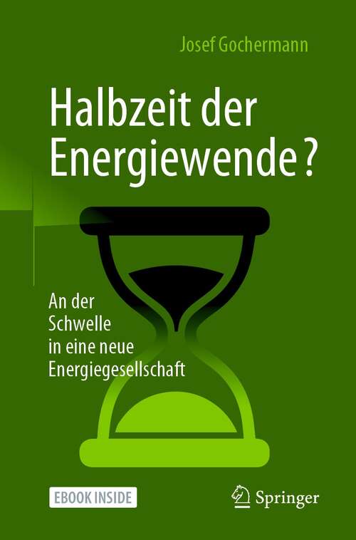 Book cover of Halbzeit der Energiewende?: An der Schwelle in eine neue Energiegesellschaft (1. Aufl. 2021)