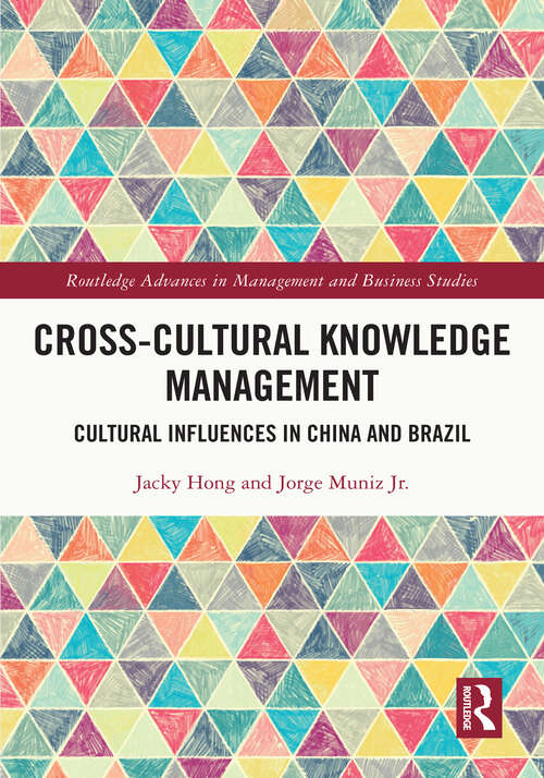 Book cover of Cross-cultural Knowledge Management: Cultural Influences in China and Brazil (Routledge Advances in Management and Business Studies)