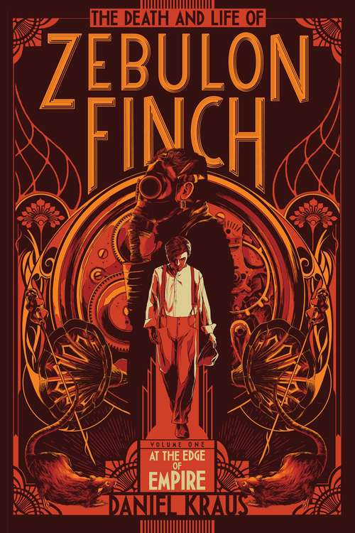 Book cover of The Death and Life of Zebulon Finch: At the Edge of Empire (Zebulon Finch #1)
