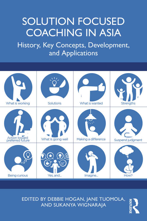 Book cover of Solution Focused Coaching in Asia: History, Key Concepts, Development, and Applications