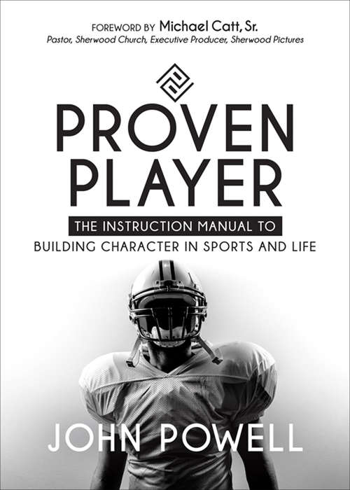 Book cover of Proven Player: The Instruction Manual to Building Character in Sports and Life