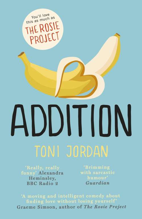 Book cover of Addition: A charming and uplifting comedy about finding love without losing yourself