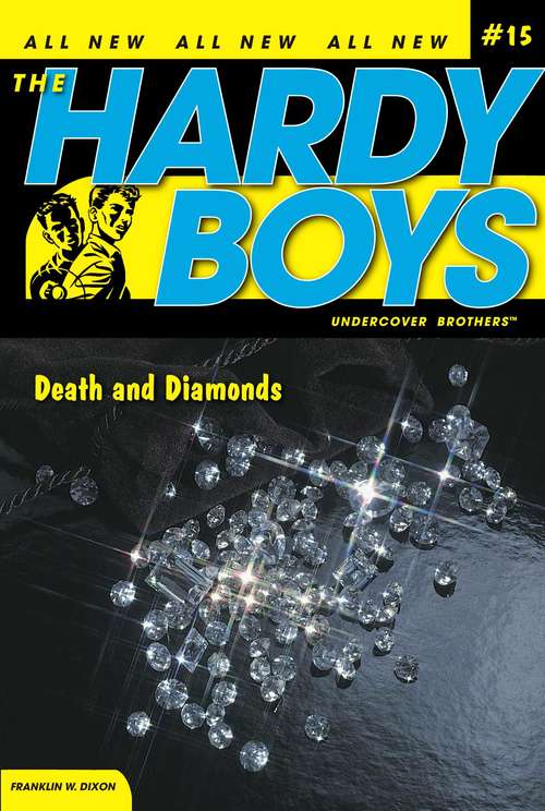 Book cover of Death and Diamonds (Hardy Boys (All New) Undercover Brothers #15)