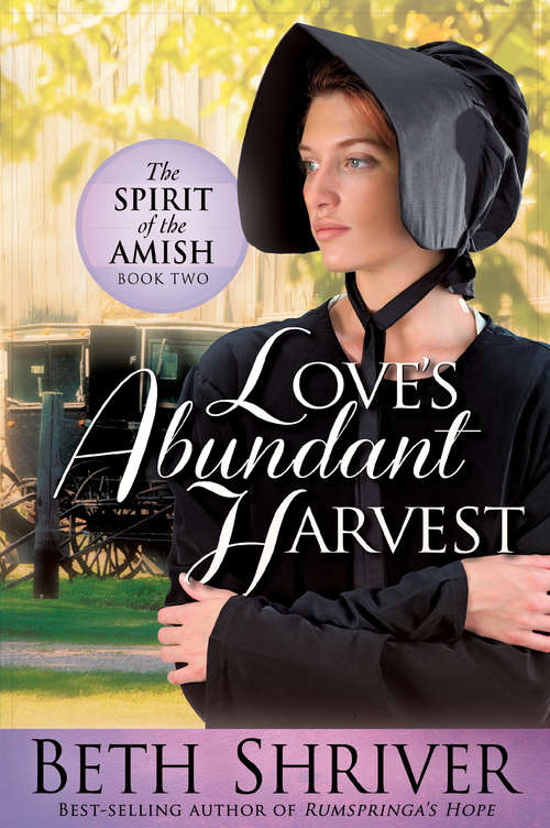 Book cover of Love's Abundant Harvest (Spirit of the Amish #2)