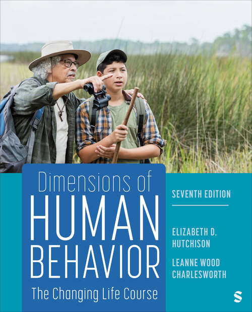 Book cover of Dimensions of Human Behavior: The Changing Life Course (Seventh Edition)