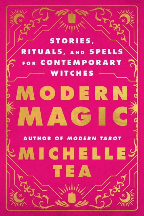 Book cover of Modern Magic: Stories, Rituals, and Spells for Contemporary Witches