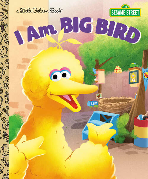 Book cover of I Am Big Bird (Little Golden Book)