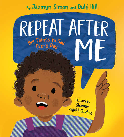 Book cover of Repeat After Me: Big Things to Say Every Day