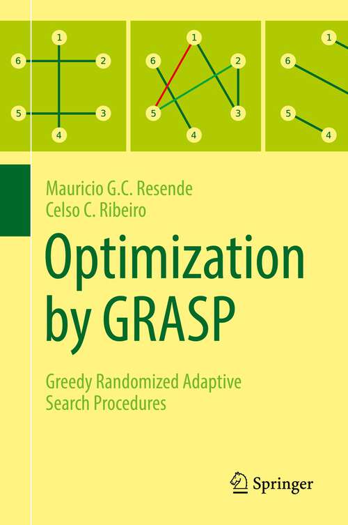 Book cover of Optimization by GRASP: Greedy Randomized Adaptive Search Procedures (1st ed. 2016)