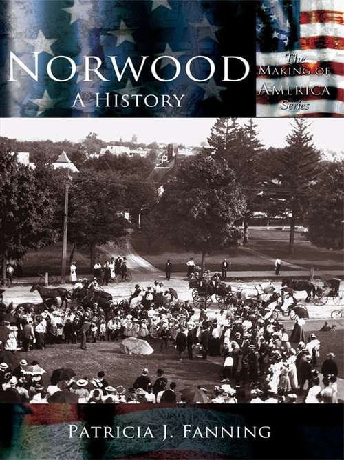 Book cover of Norwood: A History (Making of America)