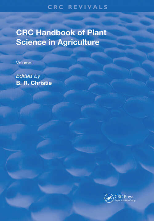 Book cover of CRC Handbook of Plant Science in Agriculture (Routledge Revivals #1)