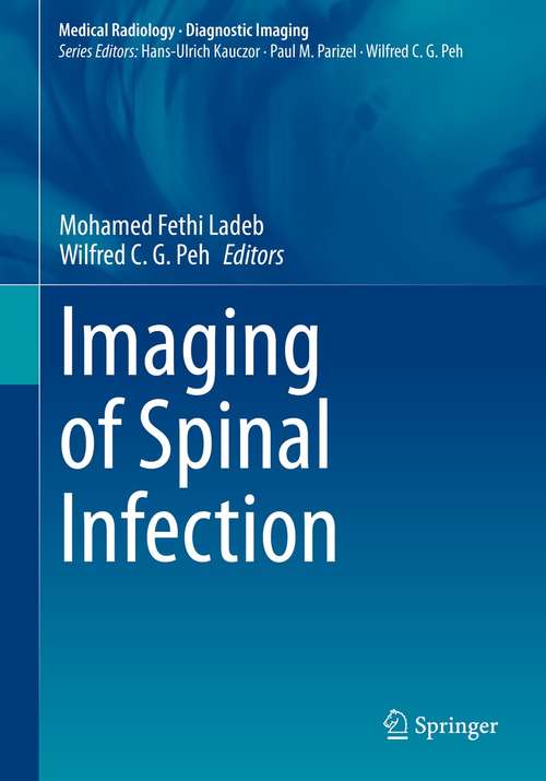 Book cover of Imaging of Spinal Infection (1st ed. 2021) (Medical Radiology)