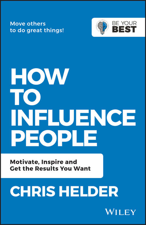 Book cover of How to Influence People: Motivate, Inspire and Get the Results You Want (2)