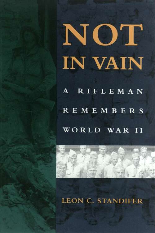 Book cover of Not in Vain: A Rifleman Remembers World War II